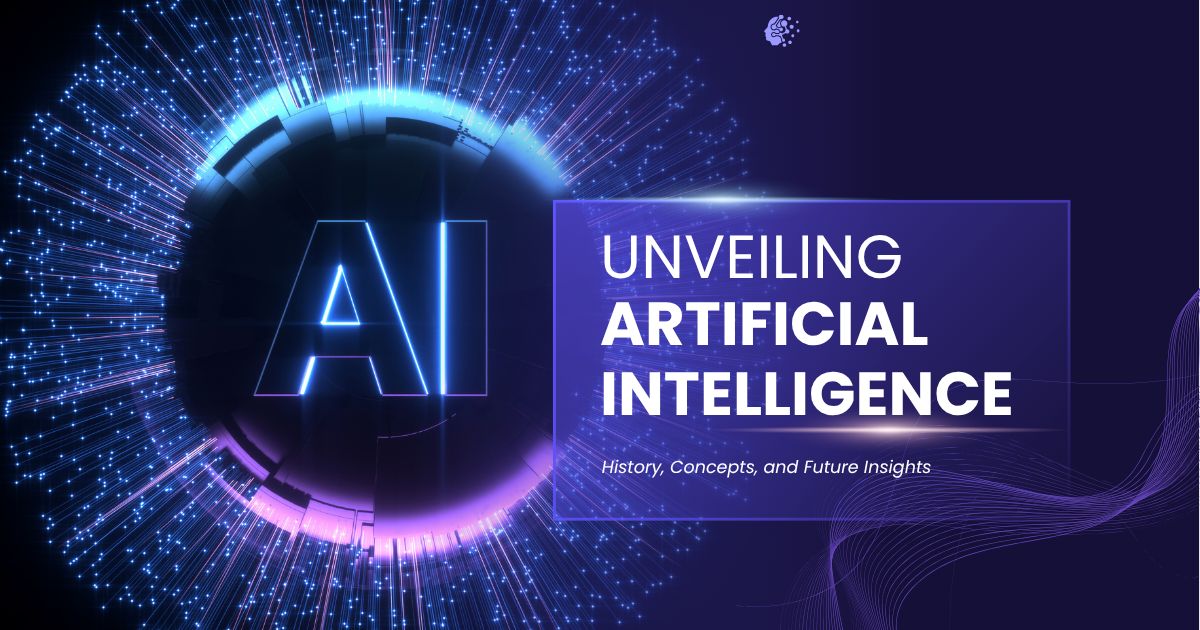 Futuristic digital graphic showing the acronym 'AI' over a blue circuit board background, with the title 'Unveiling Artificial Intelligence' and subtitle 'History, Concepts, and Future Insights